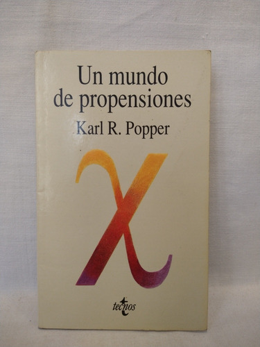 Un Mundo De Propensiones Karl Popper Tecnos