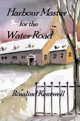 Libro Harbour Master For The Water Road - Kentwell, Rosal...