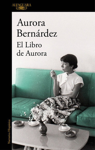 El Libro De Aurora, De Bernárdez, Aurora. Editorial Alfaguara, Tapa Blanda En Español