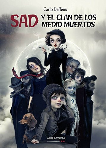 Libro Sad Y El Clan De Los Medio Muertos De Carlo Deffenu Me