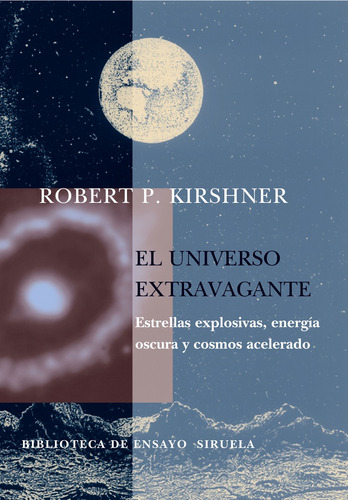 Universo Extravagante, Robert Kirshner, Siruela