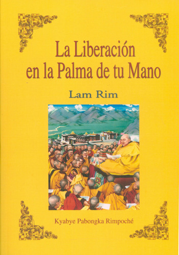 La Liberación En La Palma De Tu Mano, De Kyabye Pabongka Rimpoché. Editorial Ediciones Gaviota, Tapa Blanda, Edición 2006 En Español