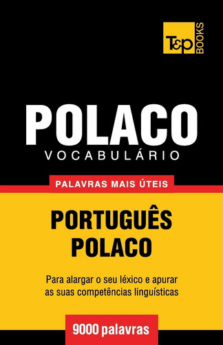 Vocabulário Português-polaco - 9000 Palavras Mais Úteis: 240