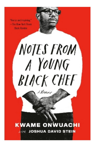 Notes From A Young Black Chef - Joshua David Stein, Kwa. Eb7