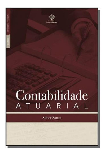 Contabilidade Atuarial, De Silney Souza. Editora Intersaberes, Capa Mole Em Português, 2021