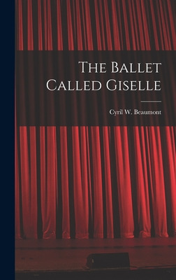 Libro The Ballet Called Giselle - Beaumont, Cyril W. (cyr...