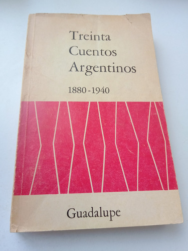 Libro Treinta Cuentos Argentinos, 1880-1940