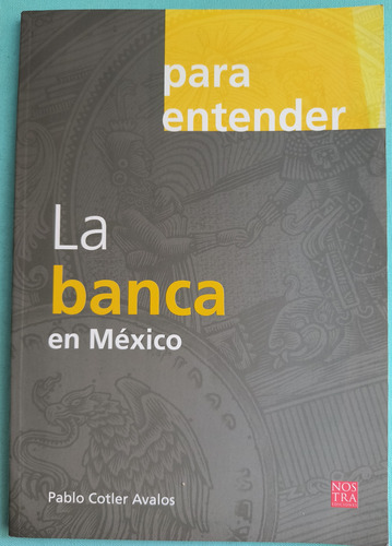 Para Entender La Banca En México Original Pablo Cotler (Usado)