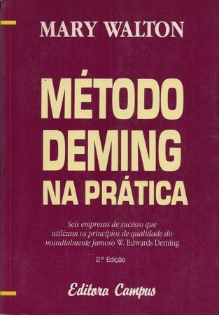 Livro Método Deming Na Prática - Mary Walton [1992]