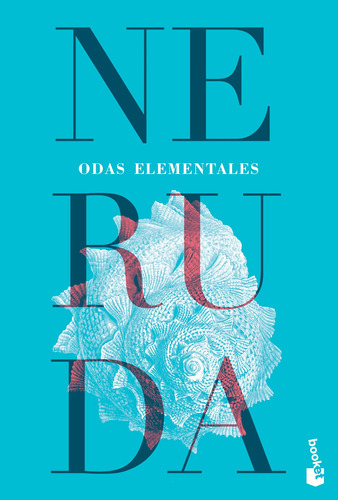 Odas elementales, de Neruda, Pablo. Serie Fuera de colección Editorial Booket México, tapa blanda en español, 2018