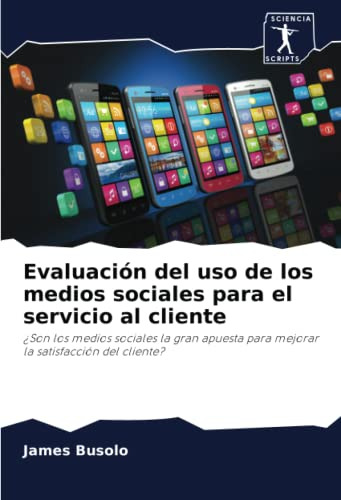 Evaluacion Del Uso De Los Medios Sociales Para El Servicio A