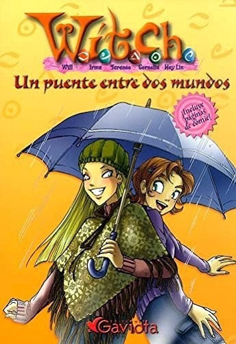 Witch  Un Puente Entre Dos Mundos, De Yolanda Chaves Sanz. Editorial Gaviota, Tapa Blanda, Edición 2016 En Español