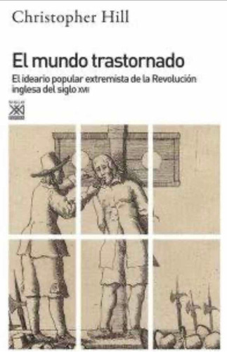 Mundo Trastornado, De Hill, Christopher. Editorial Siglo Xxi En Español