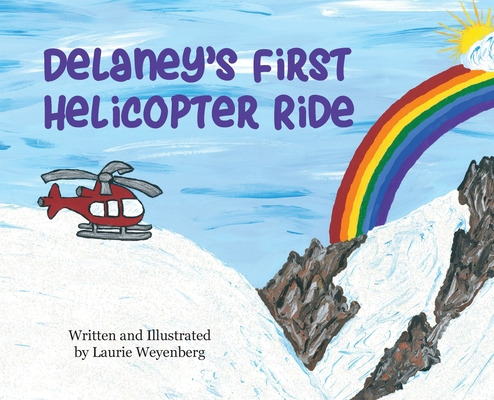 Libro Delaney's First Helicopter Ride - Weyenberg, Laurie