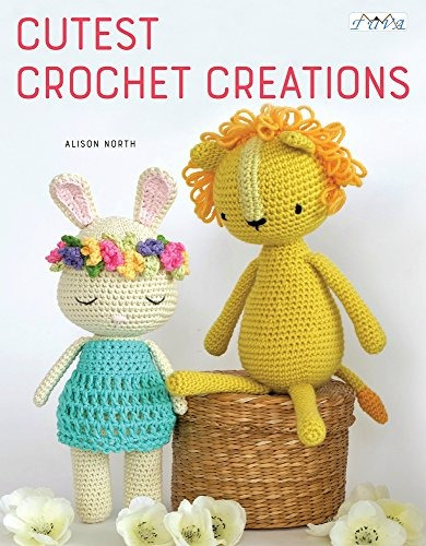 Book : Cutest Crochet Creations - North, Alison