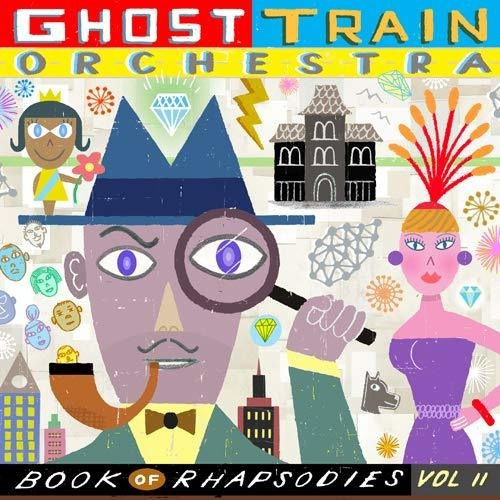 Cd Book Of Rhapsodies Vol. 2 - Ghost Train Orchestra