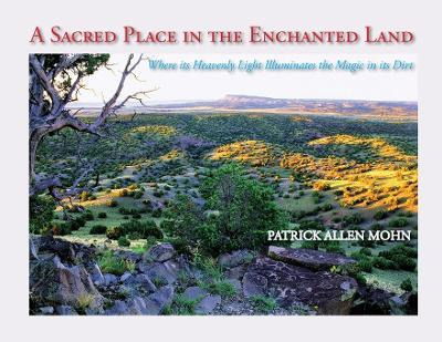 Libro A Sacred Place In The Enchanted Land : Where Its He...