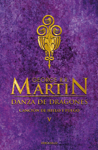 Canción de hielo y fuego 5 - Danza de dragones, de R.R. Martin, George. Serie Bestseller, vol. 5.0. Editorial Debolsillo, tapa blanda, edición 1.0 en español, 2015