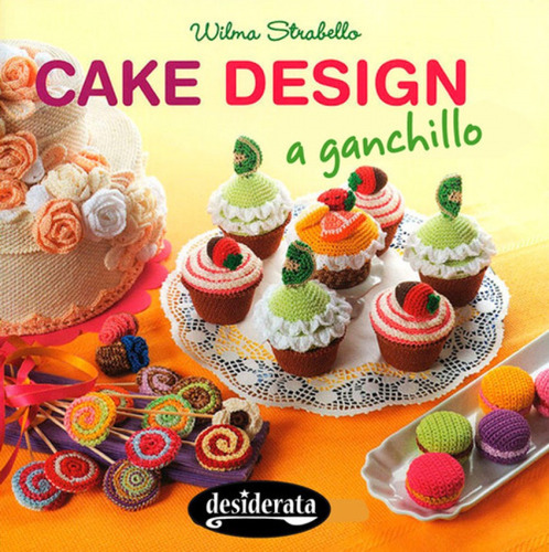 Libro - Cake Design A Ganchillo 