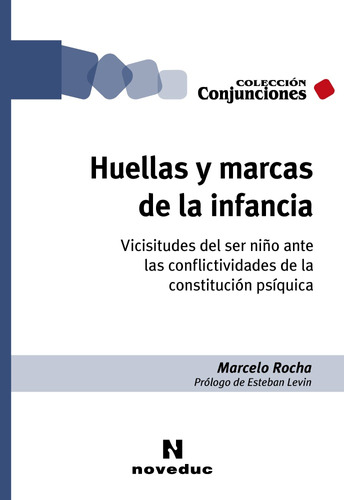 Huellas Y Marcas De La Infancia - Marcelo Rocha