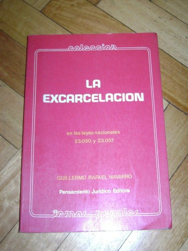 La Excarcelación En Las Leyes Nacionales 23.050 Y 23.0&-.