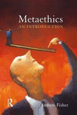 Libro Metaethics - Andrew Fisher