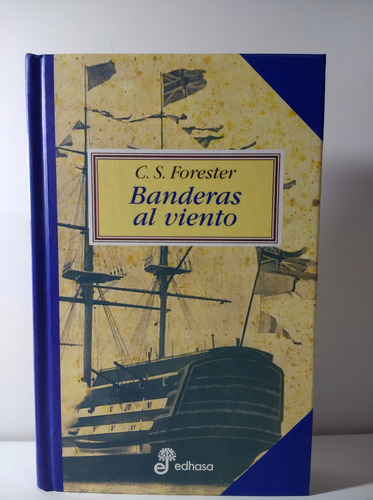 Banderas Al Viento - C.s. Forester