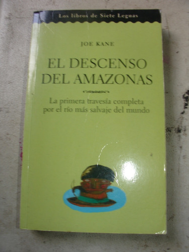 El Descenso Del Amazonas Joe Kane Travesía Completa 