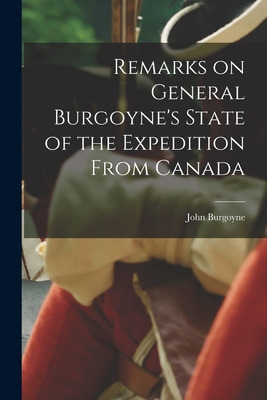 Libro Remarks On General Burgoyne's State Of The Expediti...