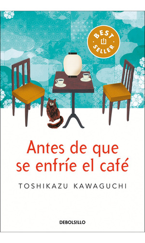 Antes de que se enfríe el café, de Toshikazu Kawaguchi., vol. 1.0. Editorial Debolsillo, tapa blanda, edición 1.0 en español, 2023