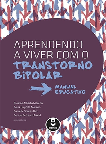 Aprendendo a Viver com o Transtorno Bipolar: Manual Educativo, de Moreno, Ricardo Alberto. Editora Artmed, capa mole em português, 2015