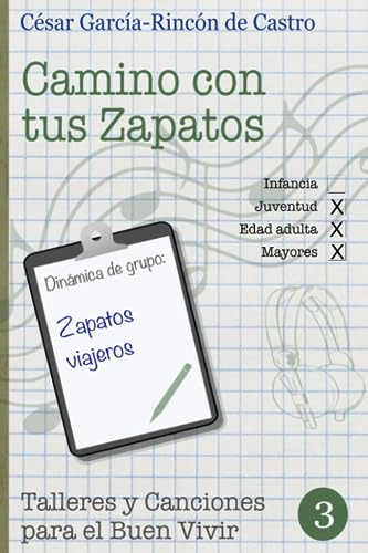 Camino Con Tus Zapatos (talleres Y Canciones Para El Buen Vi