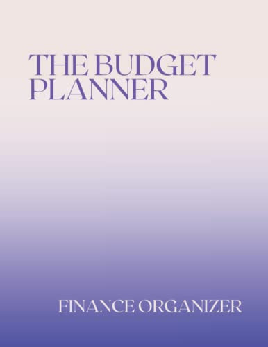 The Budget Planner Finance Organizer: Budgeting Book With Pa