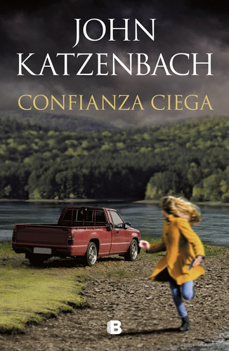 Confianza Ciega, De Katzenbach John Serie La Trama Editorial