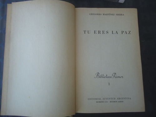 Tu Eres La Paz - Gregorio Martinez Sierra - 1938 - Impecable