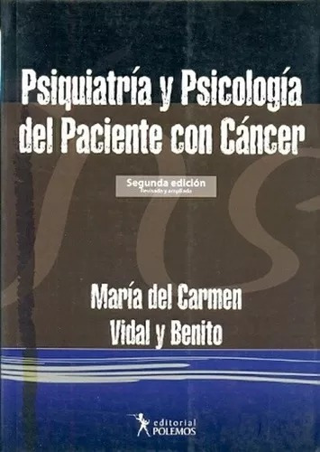 Psiquiatria Y Psicologia Del Paciente Con Cancer 2º Edicion 