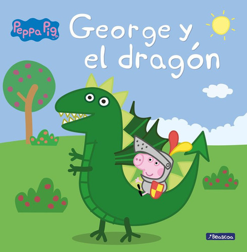 George Y El Dragãâ³n (un Cuento De Peppa Pig), De Hasbro,. Editorial Beascoa, Tapa Dura En Español