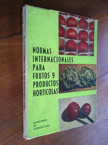 Normas Internacionales Para Frutos Y Productos Hortícolas