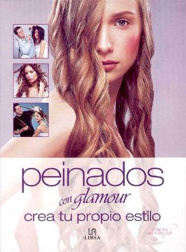 Peinados Con Glamour Crea Tu Propio Estilo (envíos)