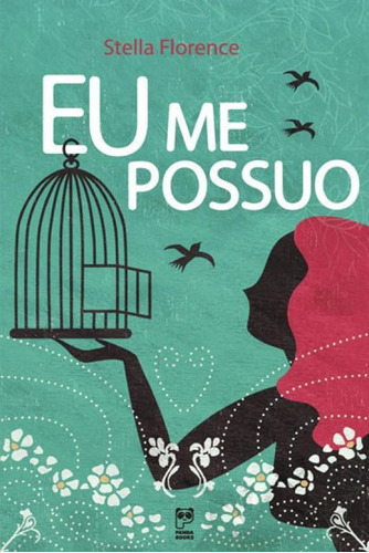 Eu Me Possuo, De Florence, Stella. Editora Panda Books, Capa Mole, Edição 1ª Edição - 2016 Em Português