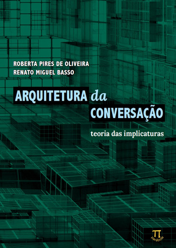 Livro Arquitetura Da Conversação: Teoria Das Implicaturas