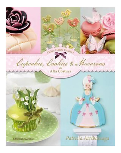 Cupcakes , Cookies (td) Y Macarons De Alta Costura - #c