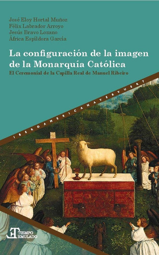 Configuracion De La Imagen De La Monarquia Catolica,la