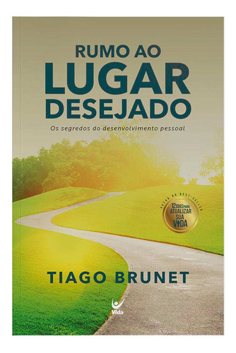 Libro Rumo Ao Lugar Desejado De Brunet Tiago Vida Editora