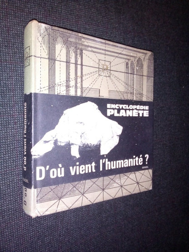 D'ou Vient L'humanite? Encyclopedie Planete