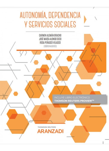 Autonomía, Dependencia Y Servicios Sociales - Alemán Bracho