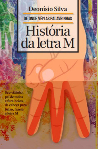 Livro História Da Letra M, De Deonísio Da Silva (). Editora Minotauro, Capa Mole Em Português, 2023