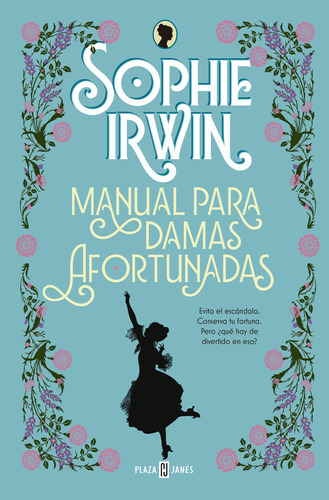 Manual Para Damas Afortunadas, De Sophie Irwin. Vol. 1, Editorial Plaza & Janes, Tapa Blanda, Edición 1 En Español, 2023