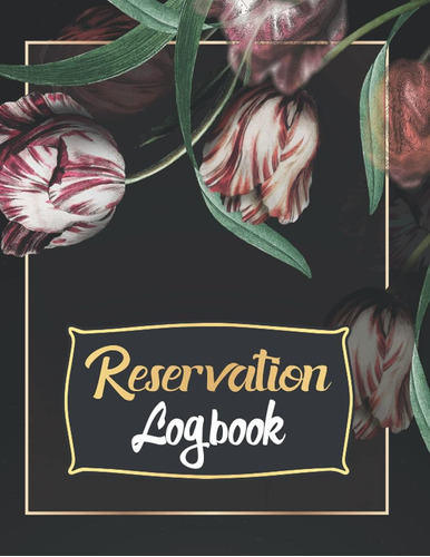 Libro: Reservation Logbook: Reservation Tracker 365 Days Log