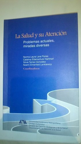 Libro La Salud Y Su Atención Problemas Actuales